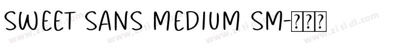 Sweet Sans Medium Sm字体转换 Sweet Sans Medium Sm字体转换
